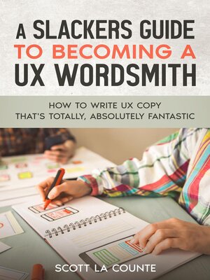 cover image of A Slackers Guide to Becoming a UX Wordsmith